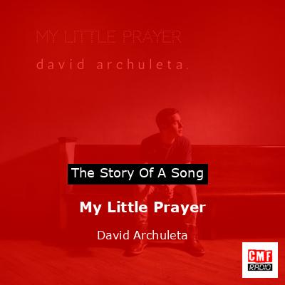 My Little Prayer – David Archuleta