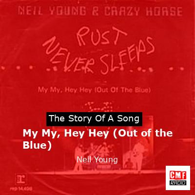My My, Hey Hey (Out of the Blue) – Neil Young