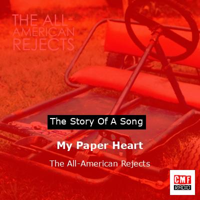My Paper Heart – The All-American Rejects
