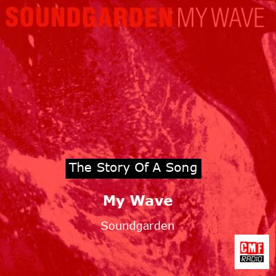 My Wave – Soundgarden