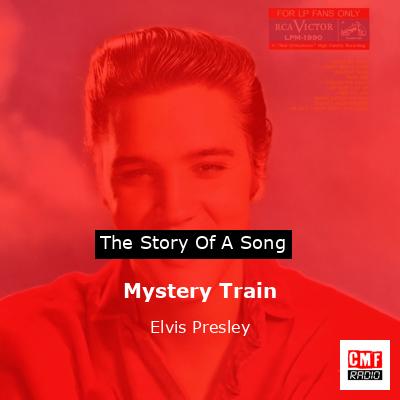 Mystery Train – Elvis Presley