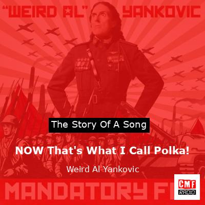 NOW That’s What I Call Polka! – Weird Al Yankovic
