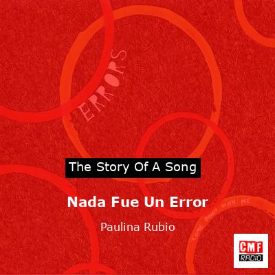 Nada Fue Un Error – Paulina Rubio