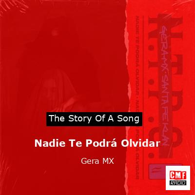 Nadie Te Podrá Olvidar – Gera MX