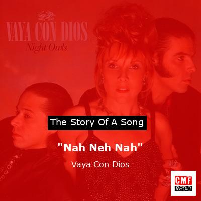 “Nah Neh Nah” – Vaya Con Dios