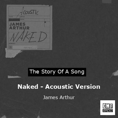 Naked – Acoustic Version – James Arthur
