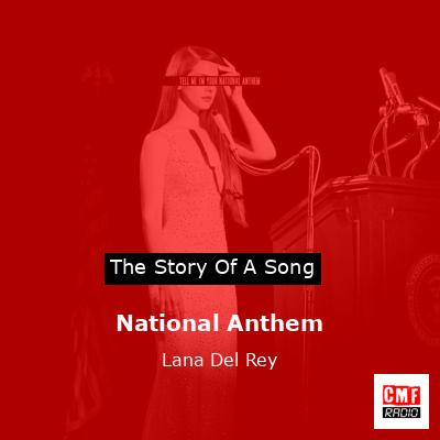 National Anthem – Lana Del Rey