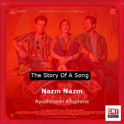 Nazm Nazm – Ayushmann Khurrana