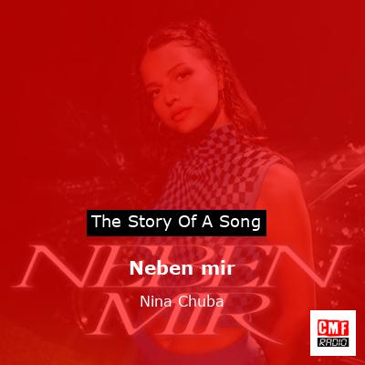 The Story And Meaning Of The Song 'Neben Mir - Nina Chuba