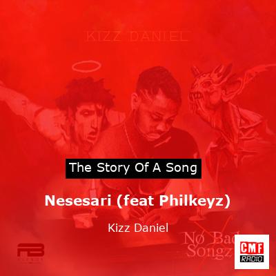 final cover Nesesari feat Philkeyz Kizz Daniel