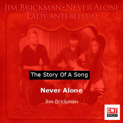 final cover Never Alone Jim Brickman