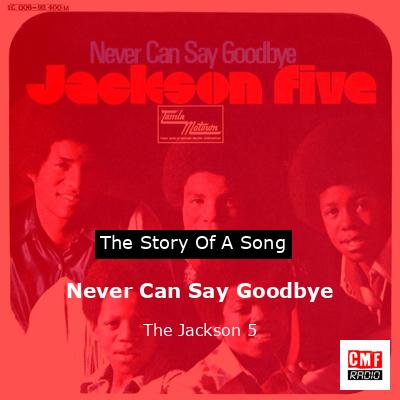 Never Can Say Goodbye – The Jackson 5