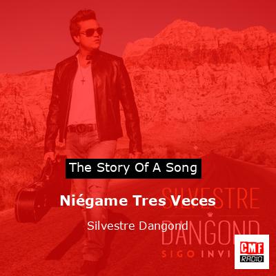Niégame Tres Veces – Silvestre Dangond