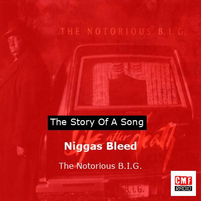final cover Niggas Bleed The Notorious B.I.G