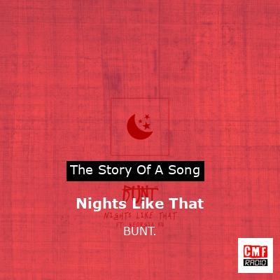 Nights Like That – BUNT.
