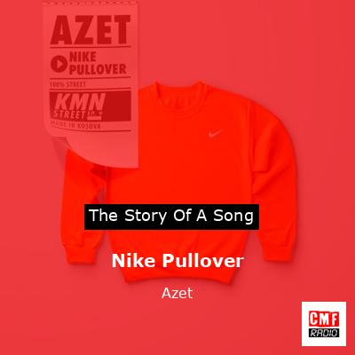 story of a song: Nike - Azet
