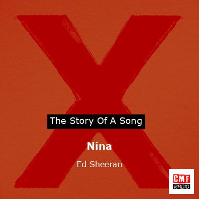 Nina – Ed Sheeran