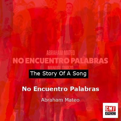 No Encuentro Palabras – Abraham Mateo
