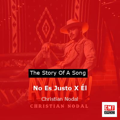 final cover No Es Justo X El Christian Nodal