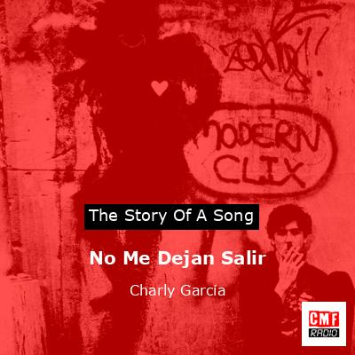 No Me Dejan Salir – Charly García