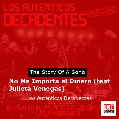 No Me Importa el Dinero (feat Julieta Venegas) – Los Auténticos Decadentes