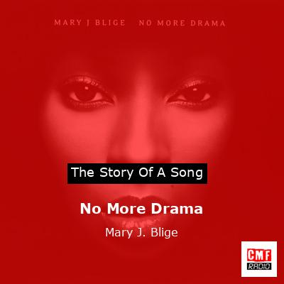No More Drama – Mary J. Blige