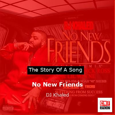final cover No New Friends DJ Khaled