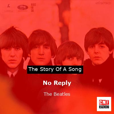 No Reply – The Beatles