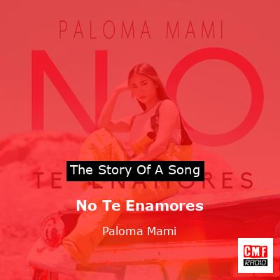 No Te Enamores – Paloma Mami