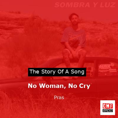 No Woman, No Cry – Pras