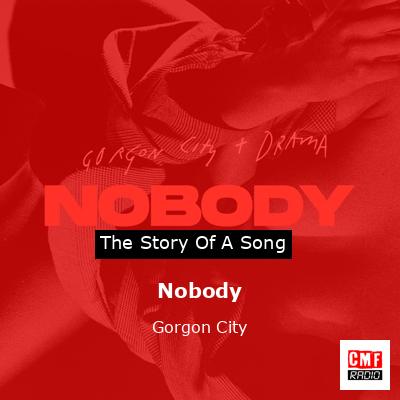 Nobody – Gorgon City