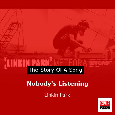 Nobody’s Listening – Linkin Park