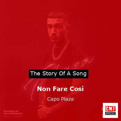 Non Fare Così – Capo Plaza