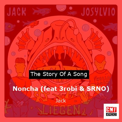final cover Noncha feat 3robi SRNO Jack
