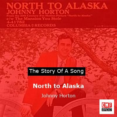 North to Alaska – Johnny Horton