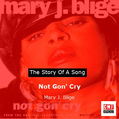 final cover Not Gon Cry Mary J. Blige