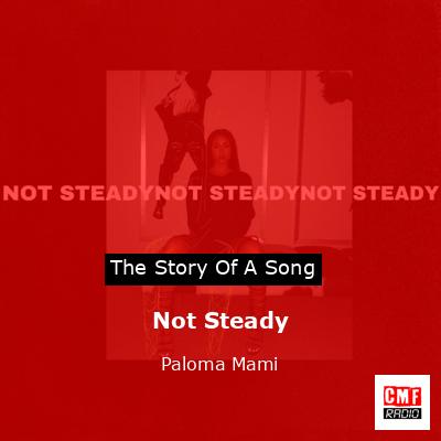 Not Steady – Paloma Mami