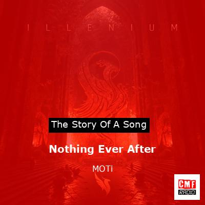 Nothing Ever After – MOTi