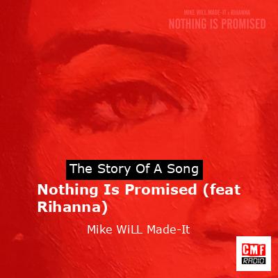 Mike WiLL Made-It & RIHANNA - Nothing Is Promised (Lyrics + Music