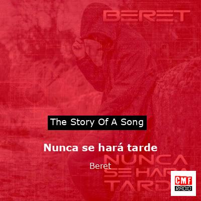 Nunca se hará tarde – Beret