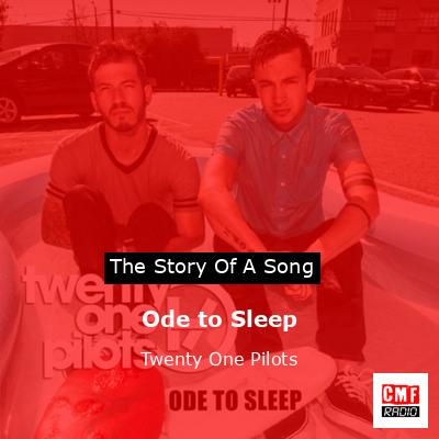 Ode to Sleep – Twenty One Pilots