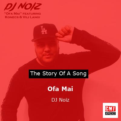 Ofa Mai – DJ Noiz