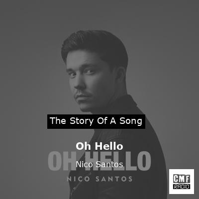 Oh Hello – Nico Santos