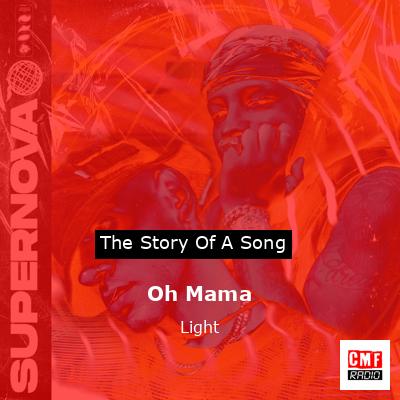 Oh Mama – Light