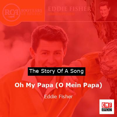 final cover Oh My Papa O Mein Papa Eddie Fisher