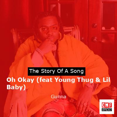 Oh Okay (feat Young Thug & Lil Baby) – Gunna
