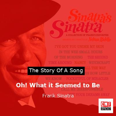 Oh! What it Seemed to Be – Frank Sinatra