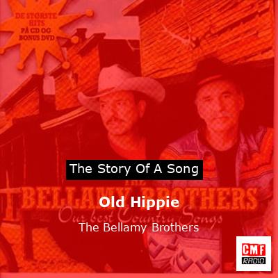 Old Hippie – The Bellamy Brothers