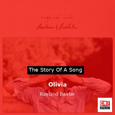 Olivia – Rayland Baxter