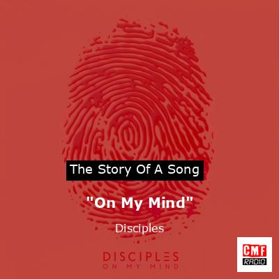 “On My Mind” – Disciples